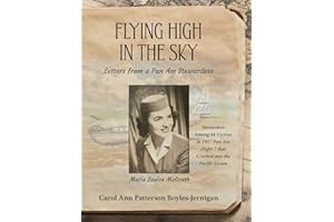 Flying High in the Sky: Letters from a Pan Am Stewardess