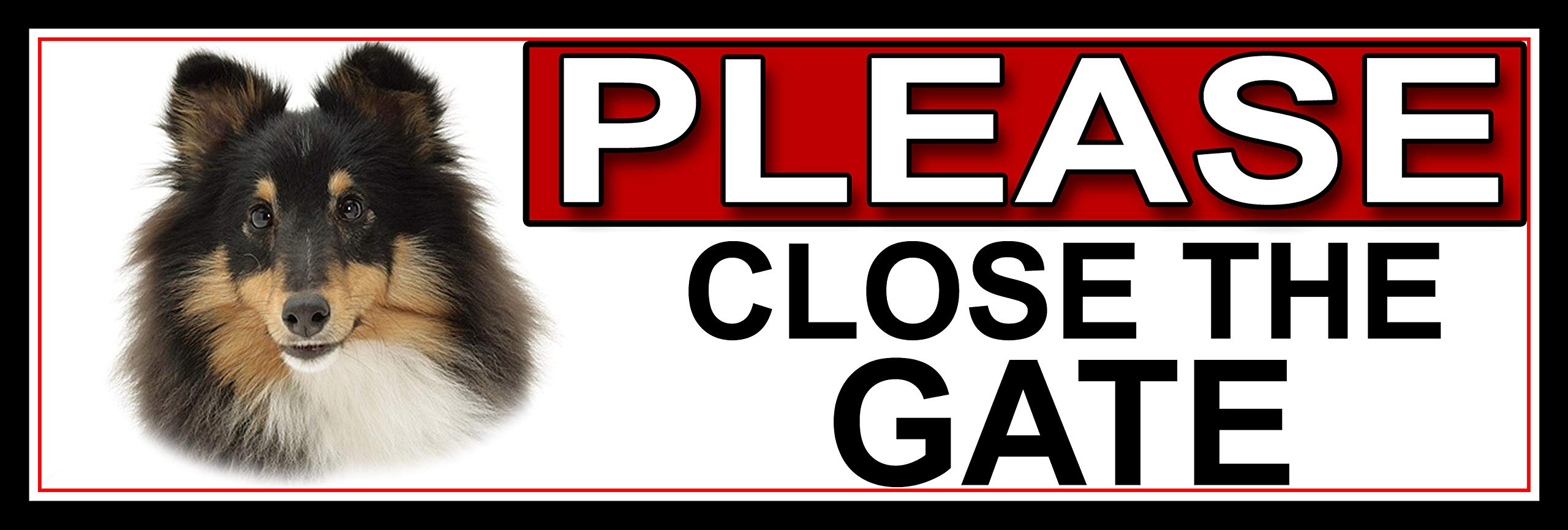 SHAWPRINT Shetland Sheepdog PLEASE CLOSE THE GATE METAL GATE SIGN 266mm x 87m. (874H2)