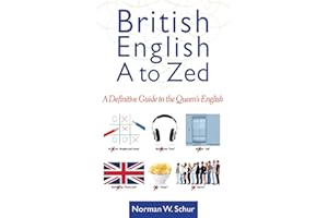 British English from A to Zed: A Definitive Guide to the Queen's English