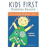 Kids First, Diabetes Second: tips for parenting a child with type 1 diabetes