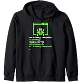 Debugger Debugging - Computer Science Programmer &amp; Coding Zip Hoodie