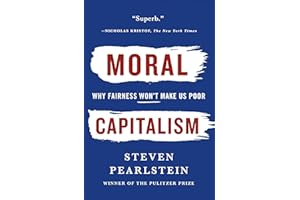 Moral Capitalism: Why Fairness Won't Make Us Poor