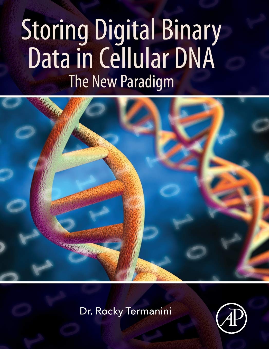 Storing Digital Binary Data in Cellular DNA: The New Paradigm