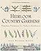 Heirloom Country Gardens: Timeless Treasures for Today's Gardeners (Rodale Organic Gardening Book) by 