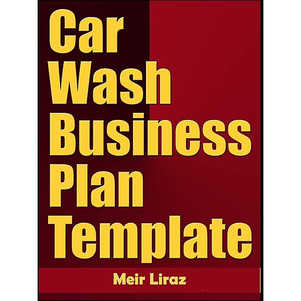 Car Wash Business Plan Template Ebook Liraz Meir Kindle Store Amazon Com