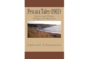 Pescara Tales (1902): Spirit and Flesh: Images of Abruzzo