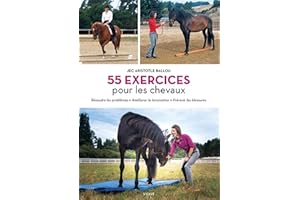 55 exercices pour les chevaux - Résoudre les problèmes, améliore