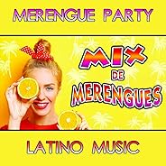 Merengue Party (Mix De Merengues Latino Music)