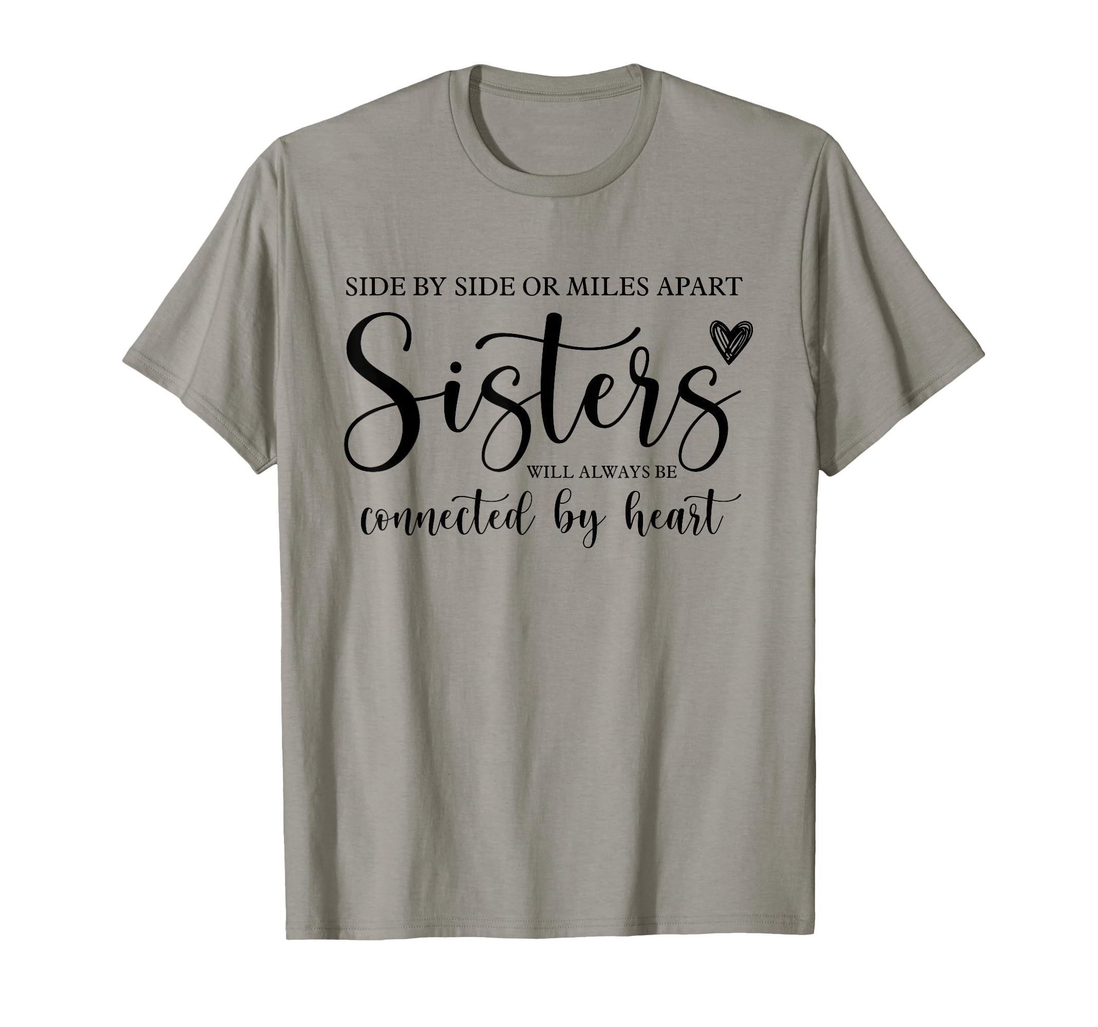 Photo 1 of ***SIMILAR ITEM, DIFFERENT COLOR***Side by Side or Miles Apart Sisters Heart Sister Life T-Shirt, LARGE 