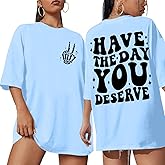KOMilesoon Graphic Tshirts for Women: Have The Day You Deserve Shirt Funny Skeletons Shirts Casual Graphic Tees Tops