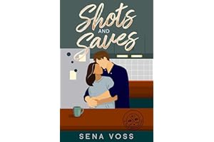 Shots and Saves: An Accidental Roommates Hockey Romance (The Puck Bunny Series Book 3)