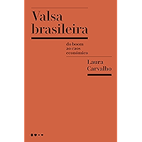 Valsa brasileira: Do boom ao caos econômico (Portuguese Edition) book cover Valsa brasileira: Do boom ao caos econômico (Portuguese Edition) book cover