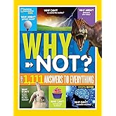 National Geographic Kids Why Not?: Over 1,111 Answers to Everything (NGK Why?)