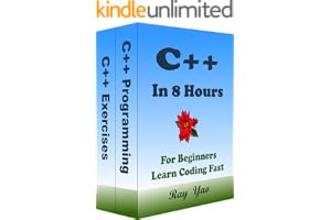C++: C++ Programming, In 8 Hours, For Beginners, Crash Course Textbook: C++ Language, Learn Coding Fast & Exercises