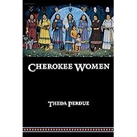 Cherokee Women: Gender and Culture Change, 1700-1835 (Indians of the Southeast)