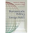 Bureaucratic Politics and Foreign Policy