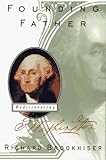 Front cover for the book Founding Father: Rediscovering George Washington by Richard Brookhiser