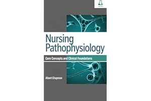 Nursing Pathophysiology: Core Concepts and Clinical Foundations (Clarity-First Nursing Pathophysiology Series)