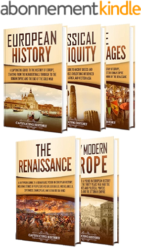 Download History of Europe: A Captivating Guide to European History, Classical Antiquity, The Middle Ages, The Renaissance and Early Modern Europe (English Edition) PDF