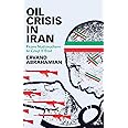 Oil Crisis in Iran: From Nationalism to Coup d'Etat