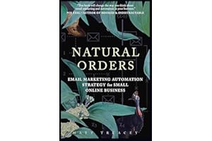 Natural Orders: Email Marketing Automation Strategy for Small Online Business