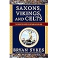 Saxons, Vikings, and Celts: The Genetic Roots of Britain and Ireland