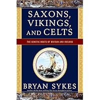 Saxons, Vikings, and Celts: The Genetic Roots of Britain and Ireland