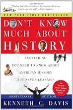 Don't Know Much About History, Anniversary Edition: Everything You Need to Know About American History but Never Learned