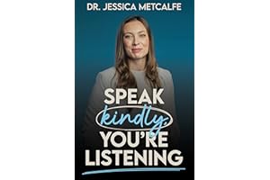Speak Kindly, You're Listening