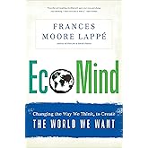 EcoMind: Changing the Way We Think, to Create the World We Want