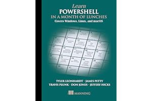 Learn PowerShell in a Month of Lunches, Fourth Edition: Covers Windows, Linux, and macOS
