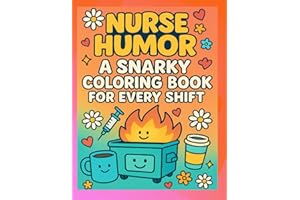 Nursing and Medical Humor Adult Coloring Book: Snarky Medical Humor