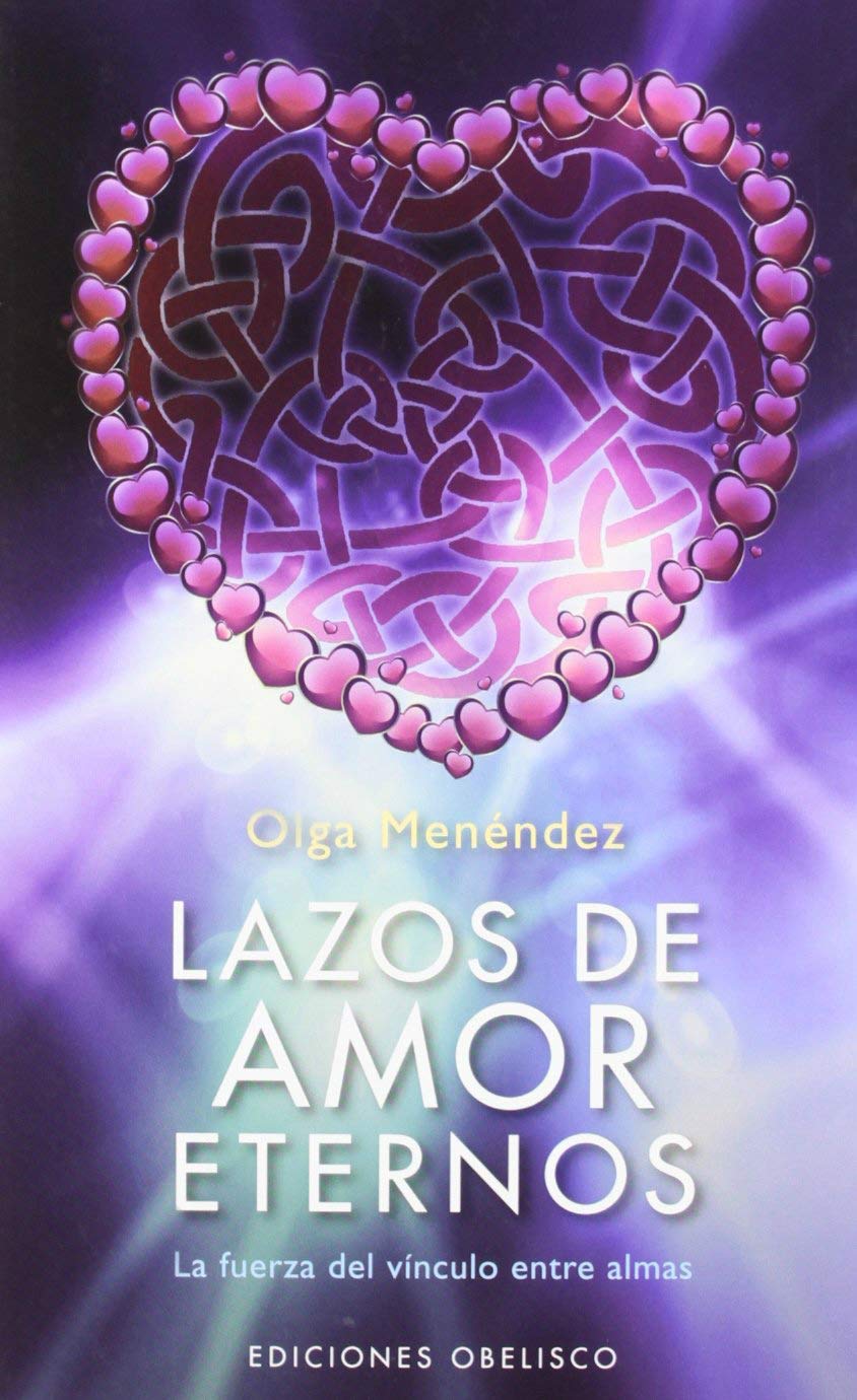 Lazos De Amor Eternos Psicologia Spanish Edition Menendez Figeroa Olga Leticia 9788497778060 Amazon Com Books
