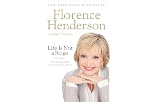 Life Is Not a Stage: From Broadway Baby to a Lovely Lady and Beyond