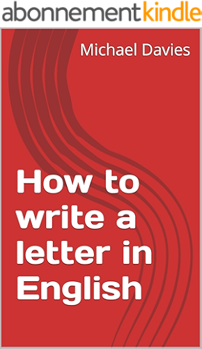 Download How to write a letter in English: A guide to writing a business letter in English (English Edition) PDF