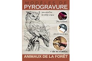 modèles de pyrogravure - Animaux de la forêt - Une collection de motifs uniques: Convient au travail du bois pour débutants e