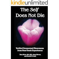 The Self Does Not Die: Verified Paranormal Phenomena from Near-Death Experiences