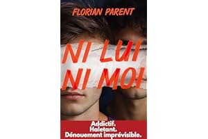 Ni Lui, Ni Moi: une romance thriller gay aussi surprenante et inattendue que "La femme de ménage" (LES MEILLEURS LIVRES GAY) 