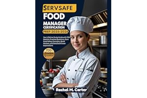 SERVSAFE FOOD MANAGER CERTIFICATION PREP 2025-2026: Your Lifetime Study Guide with 700+ Realistic Practice Questions, Core Fo