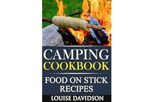 Camping Cookbook Food On Stick Recipes (Camp Cooking)