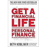 Get a Financial Life: Personal Finance in Your Twenties and Thirties