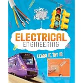 Electrical Engineering: Learn It, Try It! (Science Brain Builders)