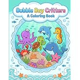 Bubble Bay Critters: A Coloring Book for Kids Ages 4-8