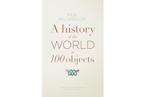 A History of the World in 100 Objects