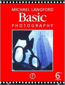 Basic Photography Langford Michael 9780240514857 Amazon Com Books
