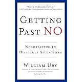 Getting Past No: Negotiating in Difficult Situations