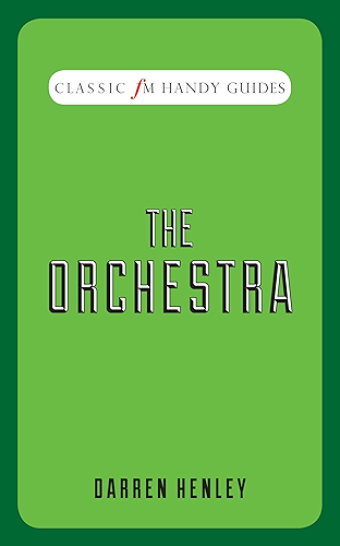 Download The Orchestra: Classic FM Handy Guides (English Edition) PDF