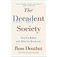 The Decadent Society: America Before and After the Pandemic