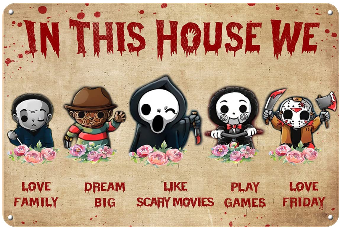 Retro Metal Tin Sign Horror Movies In This House We Love Family Metal Poster Halloween Horror Characters Wall Art, Vintage Wall Decor for Home,Bars,Restaurants,Cafes, Pubs Sign Gift 12 X 8 Inch