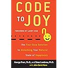 Code to Joy: The Four-Step Solution to Unlocking Your Natural State of Happiness
